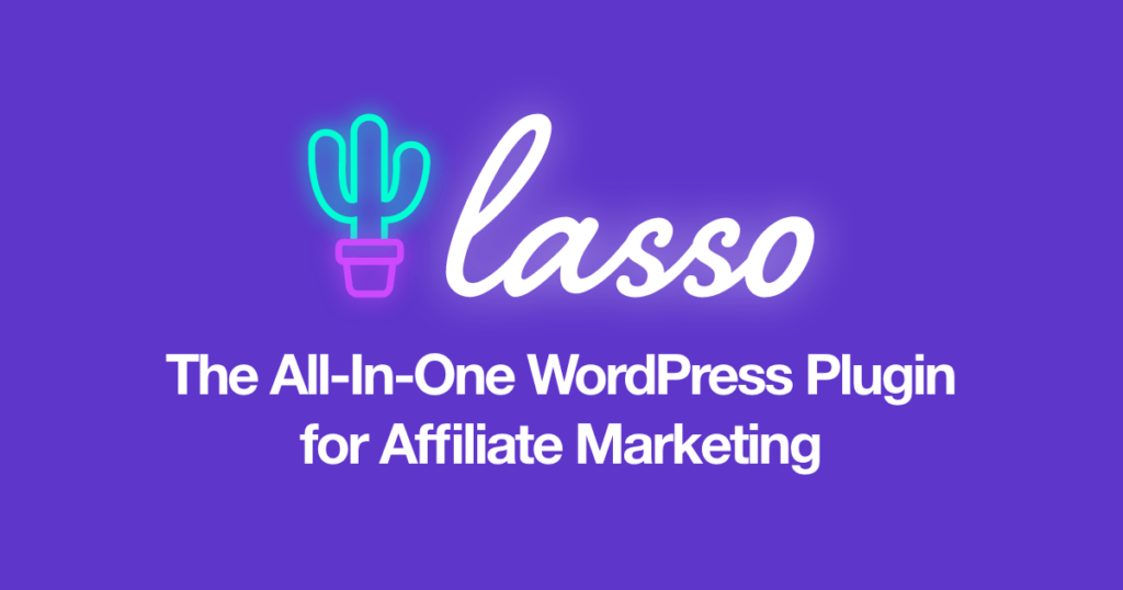 Lasso, a multipurpose Affiliate marketing plugin 