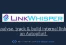 Link Whisper Review: #1 Internal Linking Plugin
