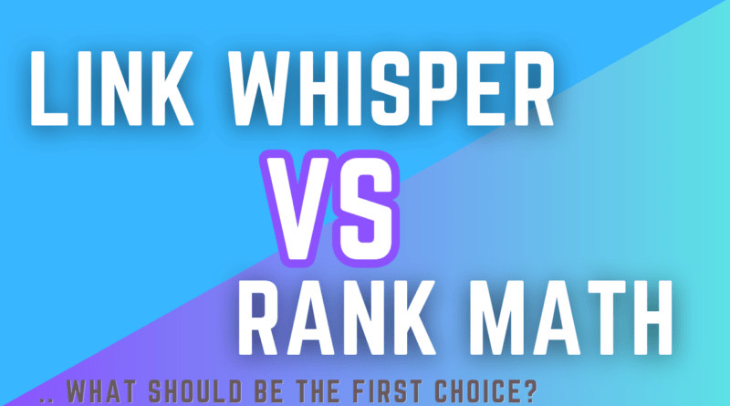 Link Whisper vs Rank Math Review