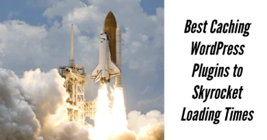 Best Caching WordPress Plugins