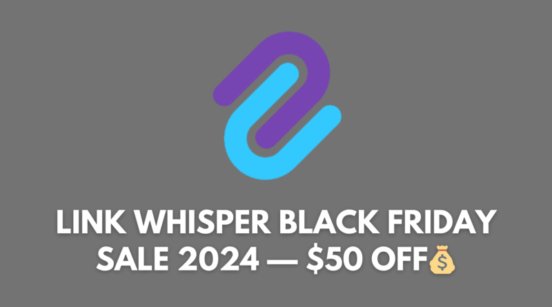 Link Whisper Black Friday 2024