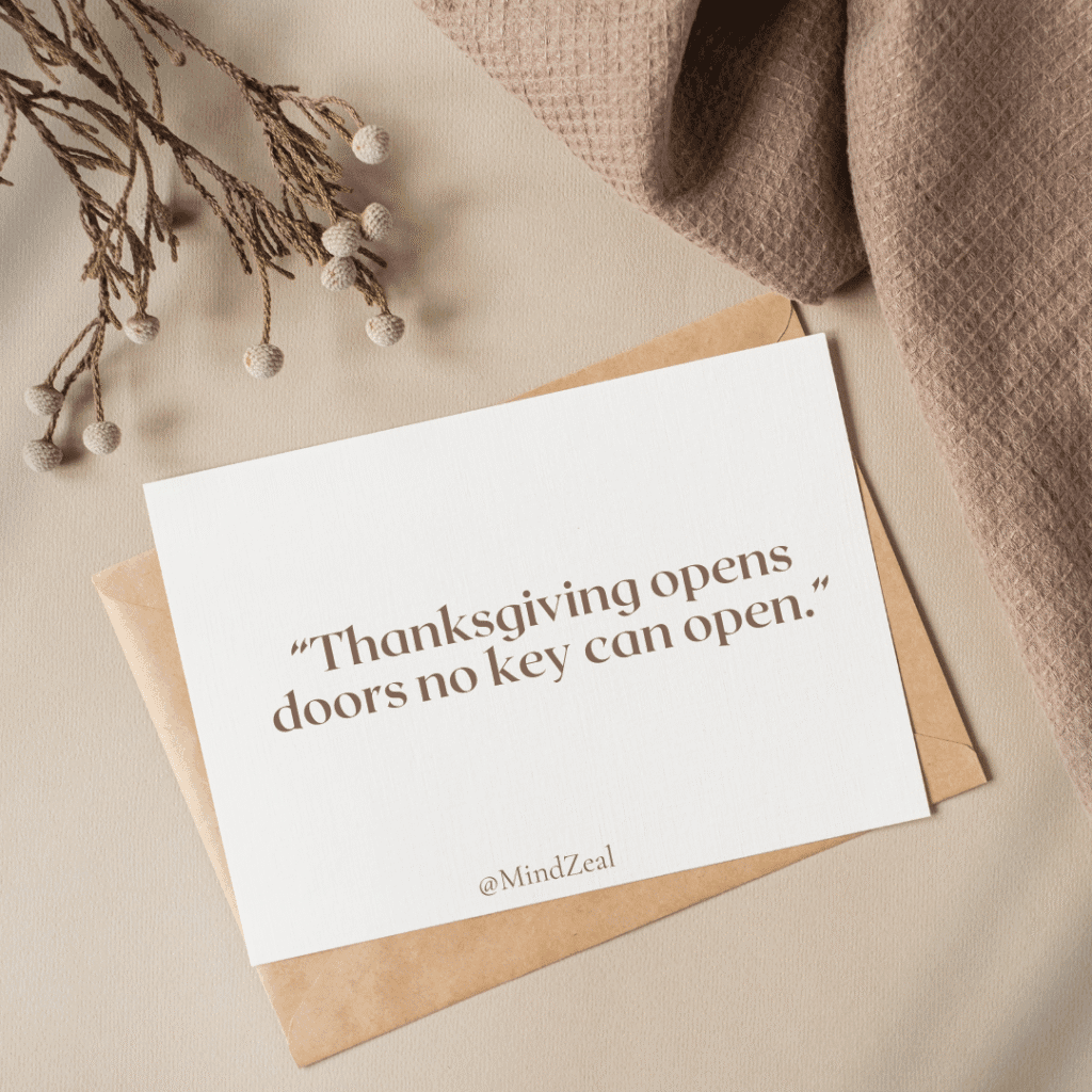 “Thanksgiving opens doors no key can open.”