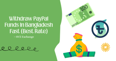 How to Withdraw PayPal Funds and Exchange to Bangladeshi Taka (BDT) (Ultimate Guide)