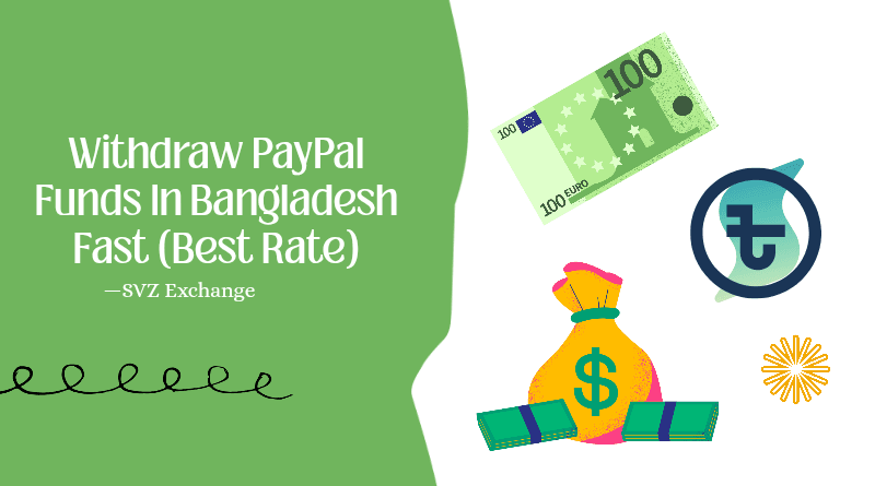 How to Withdraw PayPal Funds and Exchange to Bangladeshi Taka (BDT) (Ultimate Guide)
